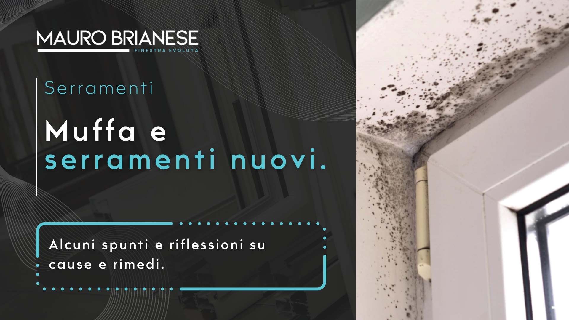 Muffa e serramenti nuovi.