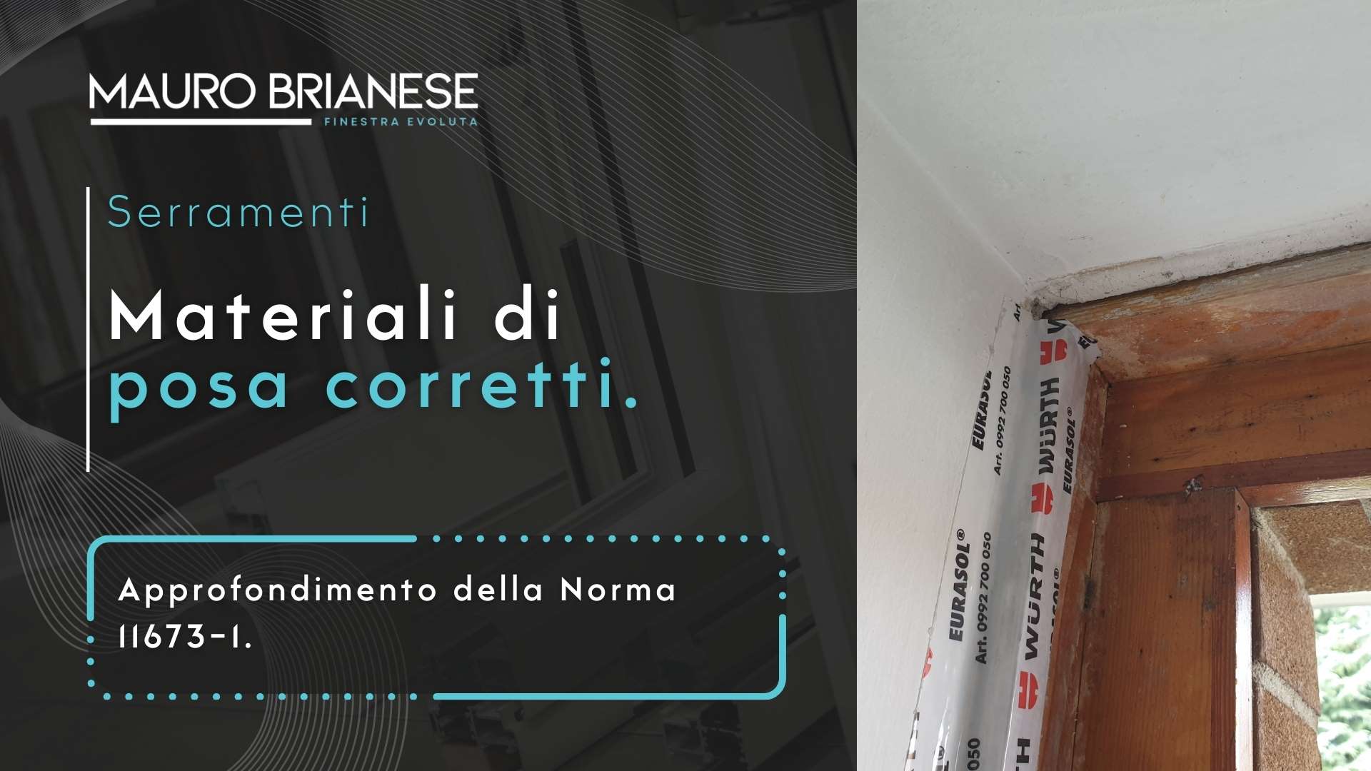 Materiali di posa corretti per serramenti, Norma UNI 11673-1