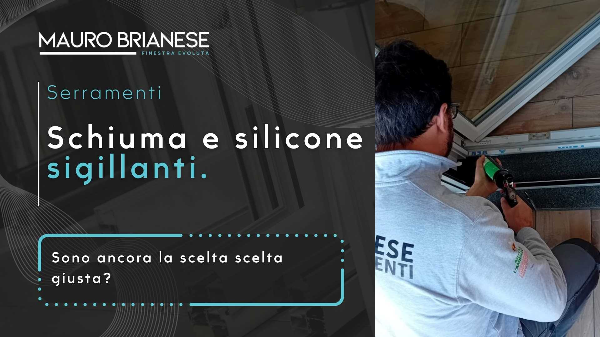 Schiuma e silicone sigillanti per serramenti, sono la scelta giusta?