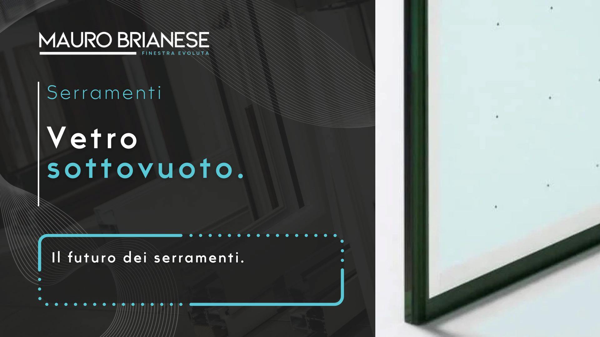 vetro sottovuoto: il futuro dei serramenti