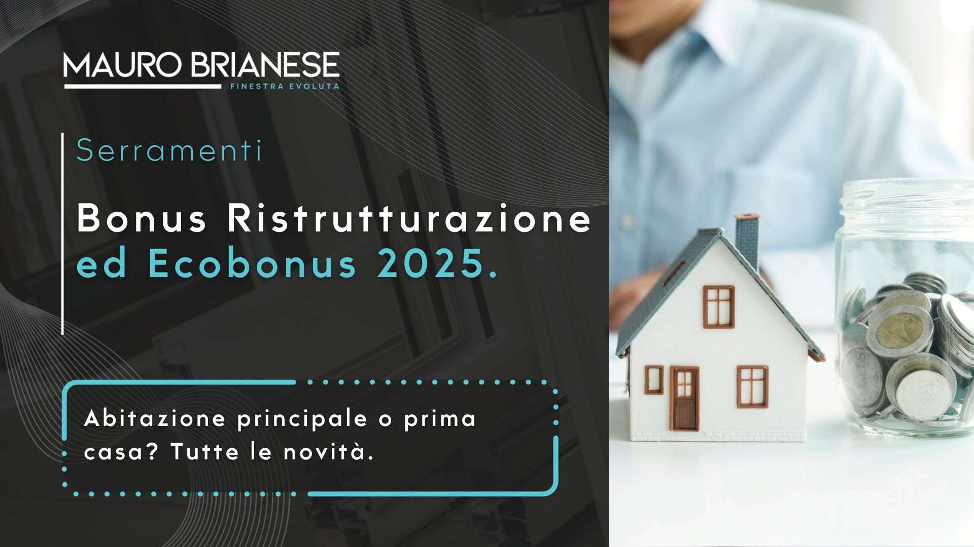 Bonus Ristrutturazione ed Ecobonus 2025: abitazione principale o prima casa? Tutte le novità.