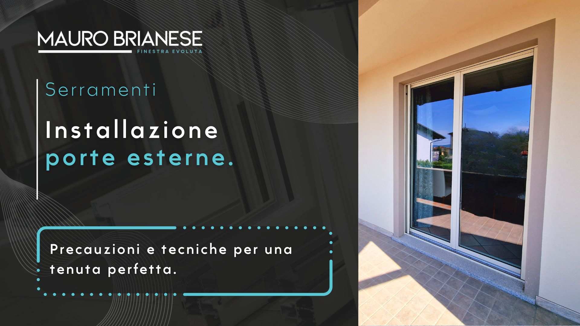 Installazione porte esterne per evitare infiltrazioni.