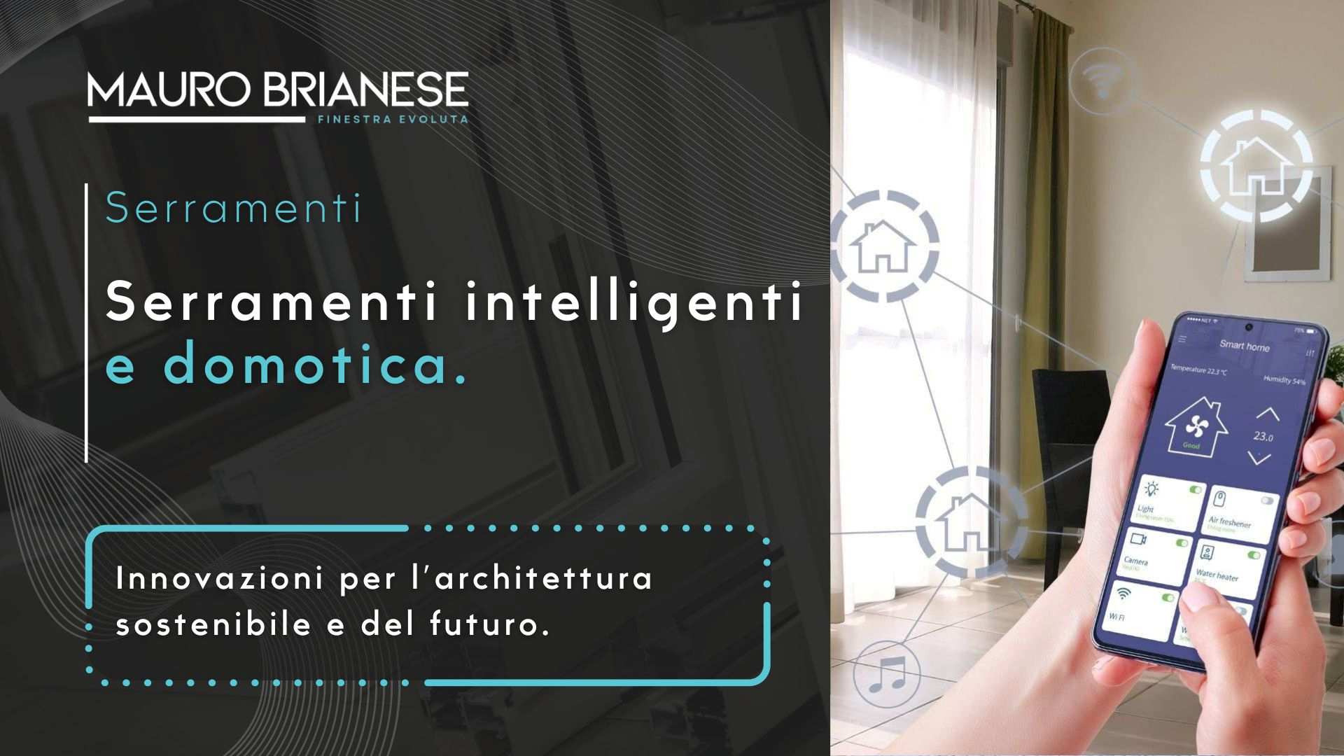 Serramenti intelligenti e domotica: architettura sostenibile del futuro