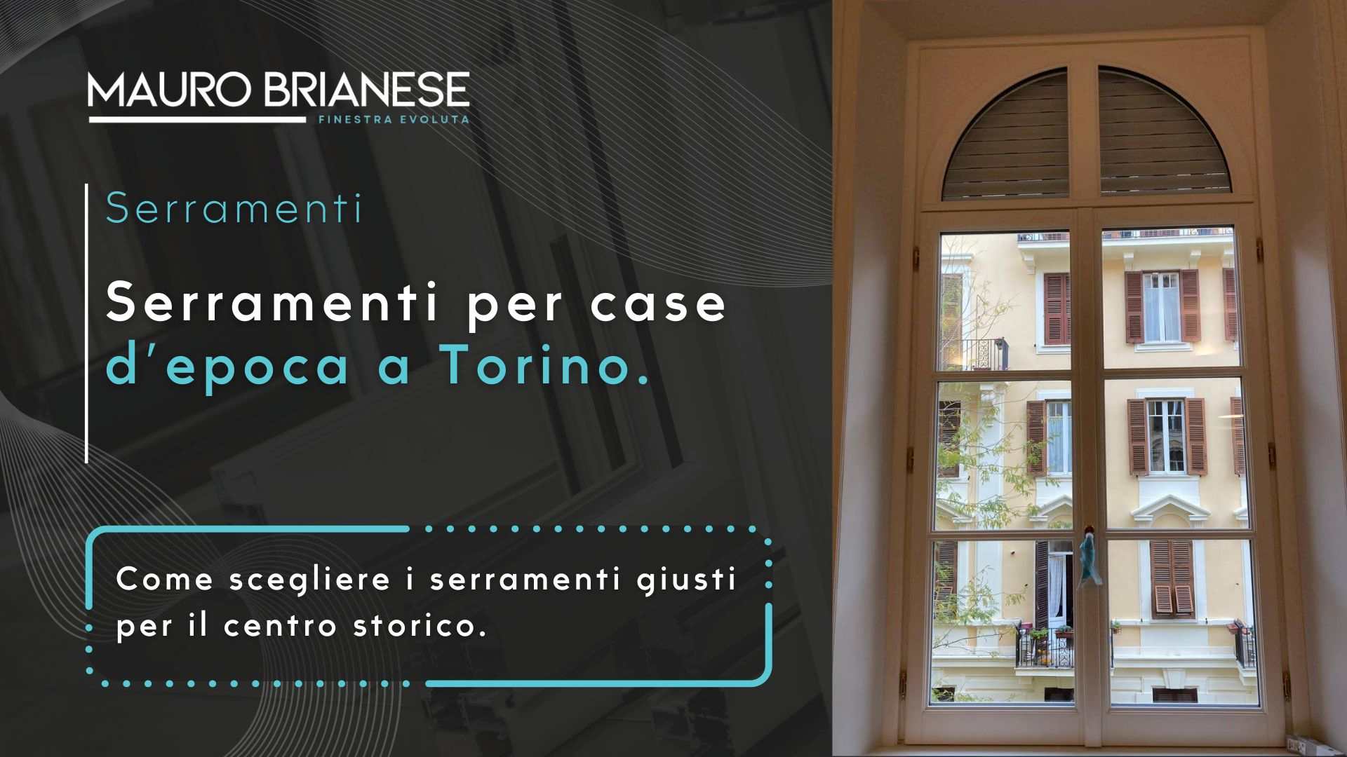 Serramenti per case d'epoca nel centro storico di Torino.