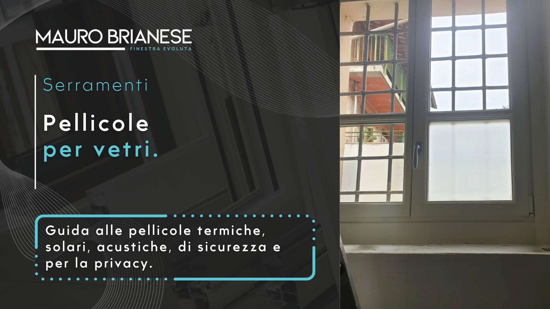 Pellicole per vetri: termiche, solari, acustiche, di sicurezza e per la privacy