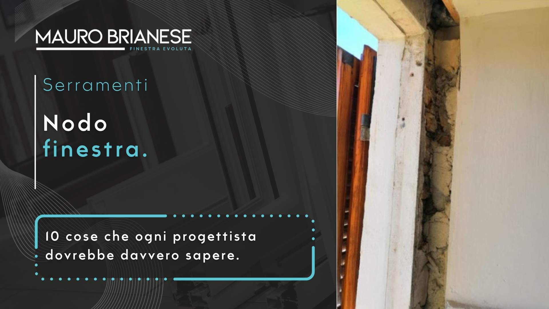 Nodo finestra: 10 cose che ogni progettista dovrebbe davvero sapere.
