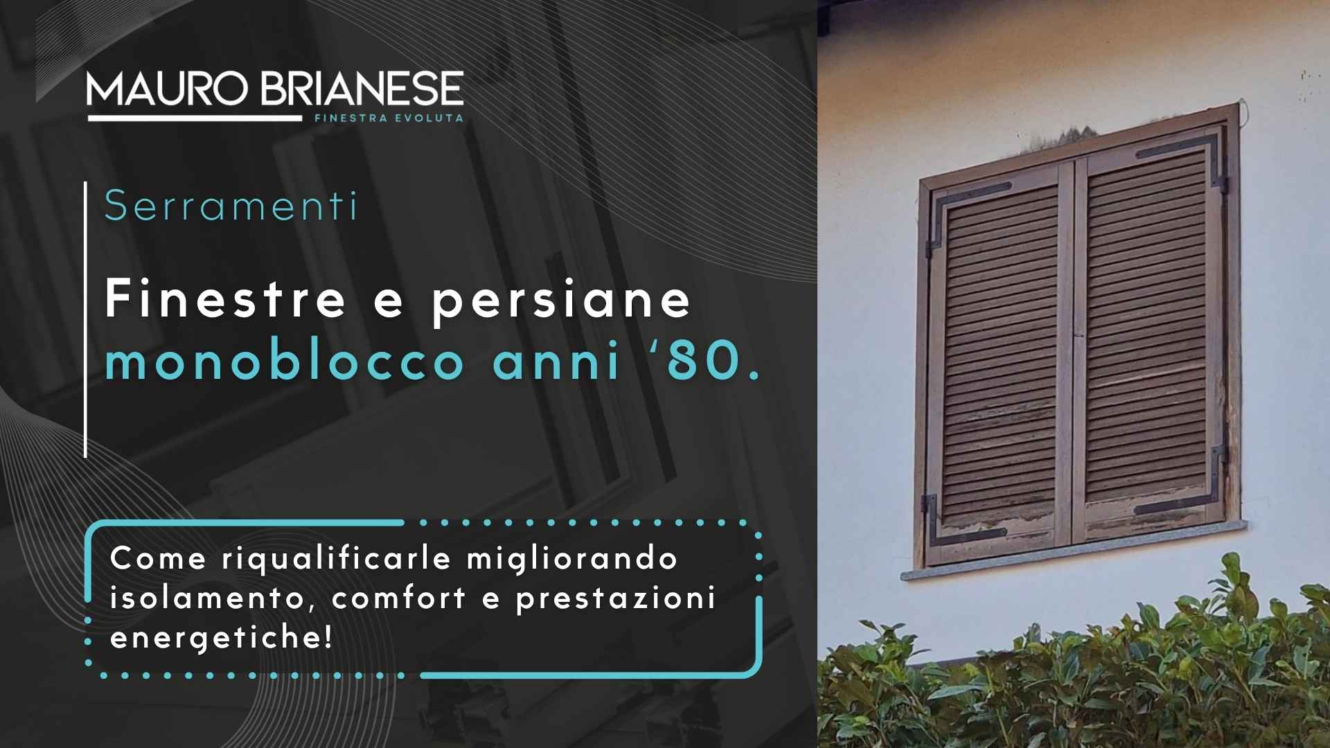 Come riqualificare finestre e persiane monoblocco anni '80