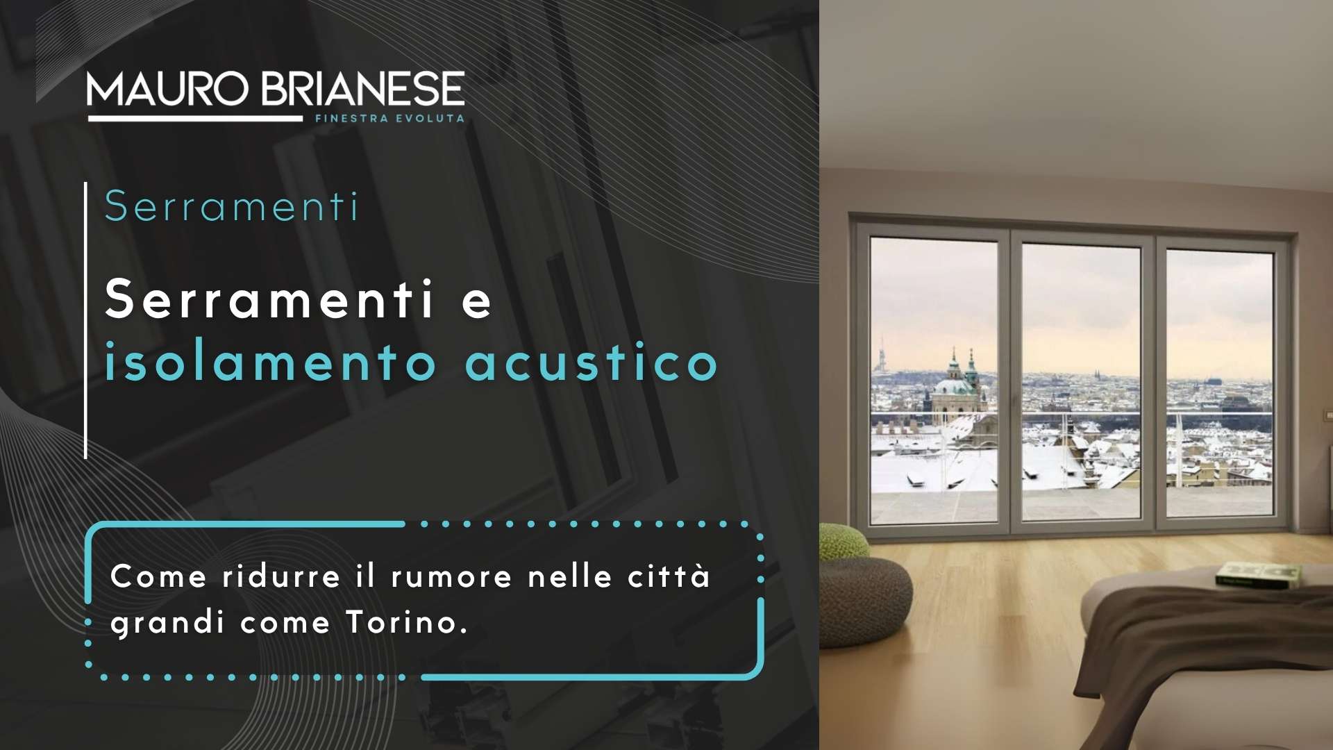 Serramenti e isolamento acustico nelle grandi città come Torino.