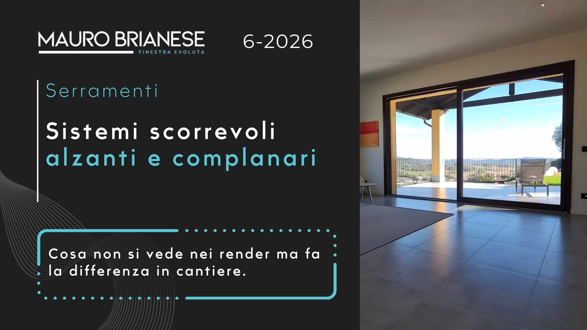 Sistemi scorrevoli alzanti e complanari