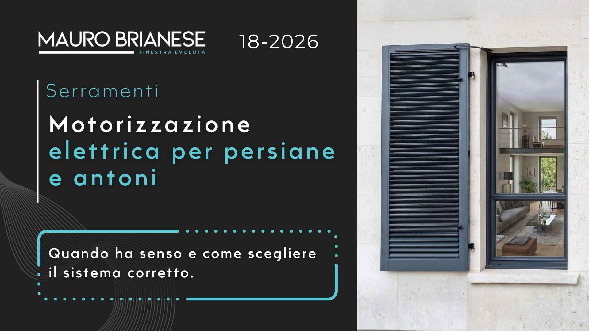 Motorizzazione elettrica per persiane e antoni