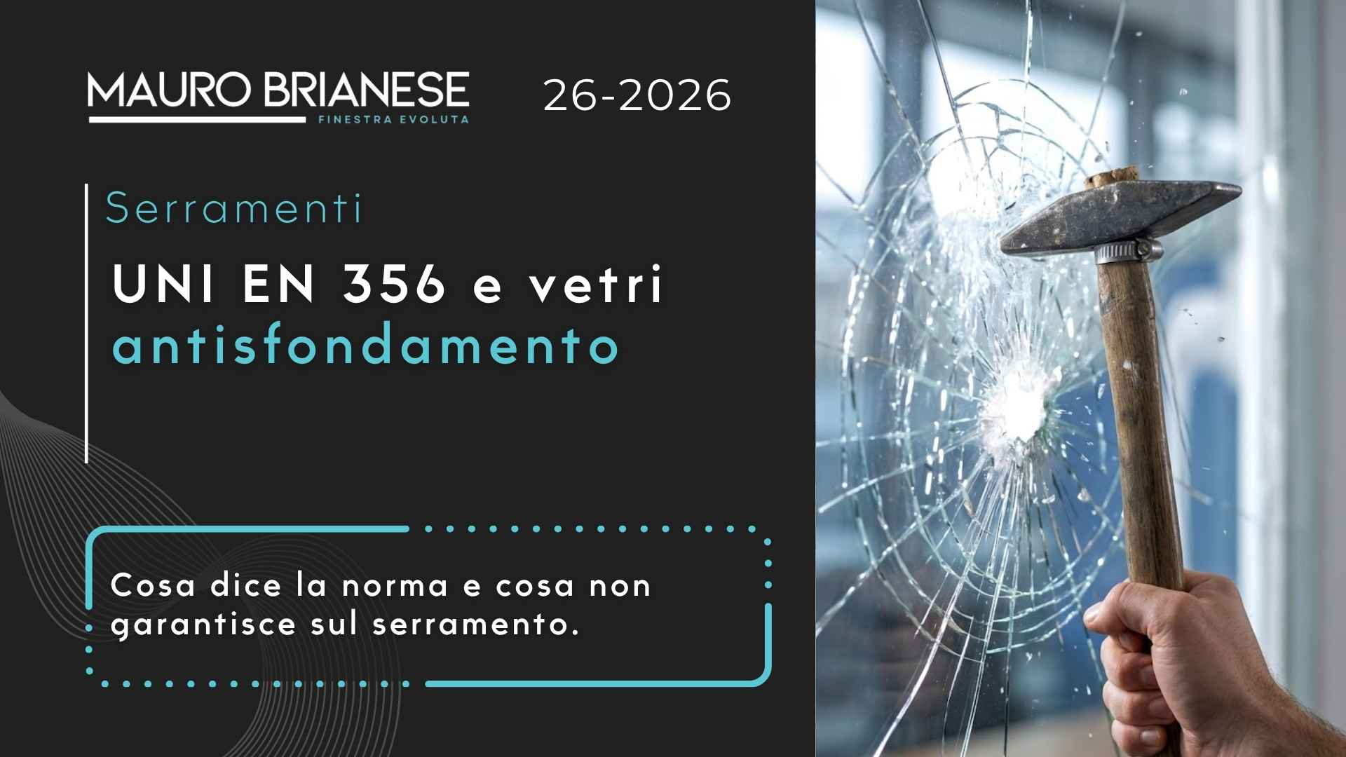 UNI UN 356 e vetri antisfondamento